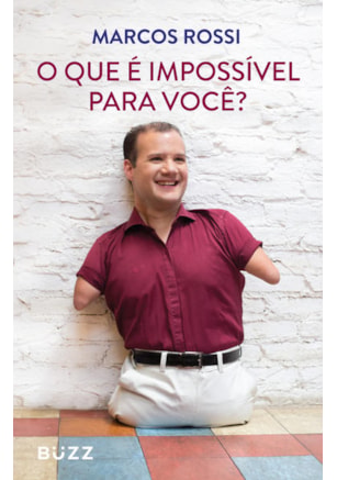 O QUE É IMPOSSÍVEL PARA VOCÊ?