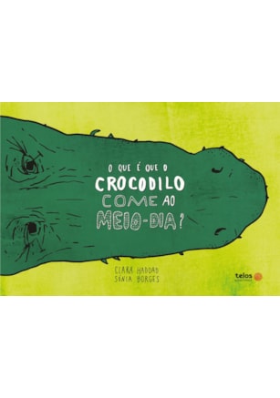 O QUE É QUE O CROCODILO COME AO MEIO-DIA?