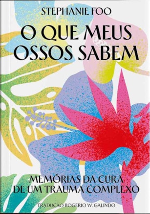 O QUE MEUS OSSOS SABEM