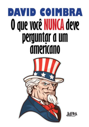 O QUE VOCÊ NUNCA DEVE PERGUNTAR A UM AMERICANO