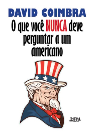 O QUE VOCÊ NUNCA DEVE PERGUNTAR A UM AMERICANO