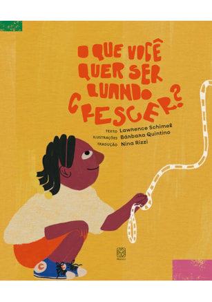 O QUE VOCÊ QUER SER QUANDO CRESCER?