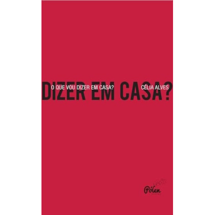 O que vou dizer em casa?