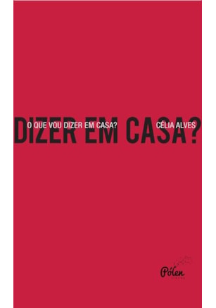 O que vou dizer em casa?