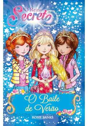 O REINO SECRETO - O BAILE DE VERÃO - LIVRO 12