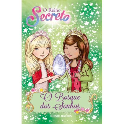 O REINO SECRETO - O BOSQUE DOS SONHOS - LIVRO 9