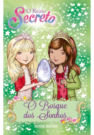 O REINO SECRETO - O BOSQUE DOS SONHOS - LIVRO 9