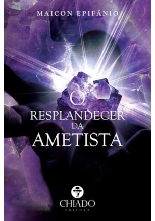 O RESPLANDECER DA AMETISTA