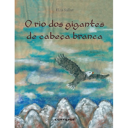 O RIO DOS GIGANTES DE CABEÇA BRANCA