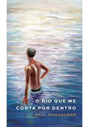 O rio que me corta por dentro