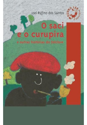 O SACI E O CURUPIRA