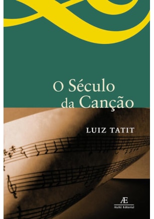 O SÉCULO DA CANÇÃO