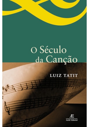 O SÉCULO DA CANÇÃO