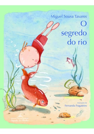 O SEGREDO DO RIO