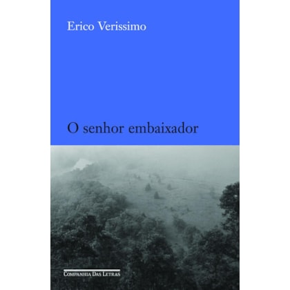 O SENHOR EMBAIXADOR