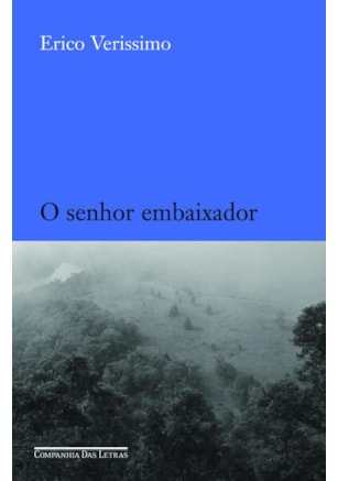 O SENHOR EMBAIXADOR