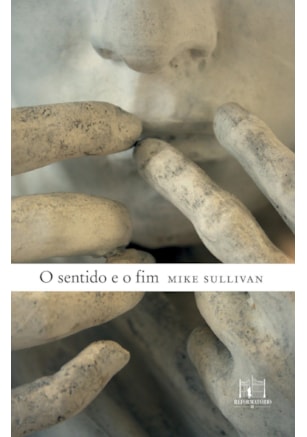 O SENTIDO E O FIM