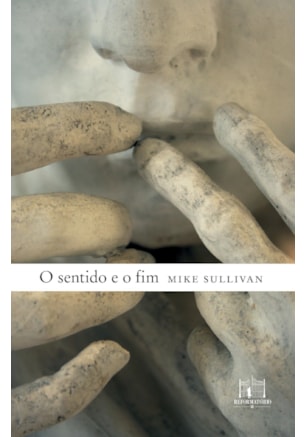 O SENTIDO E O FIM