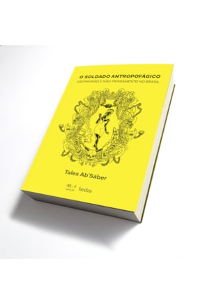 O SOLDADO ANTROPOFÁGICO