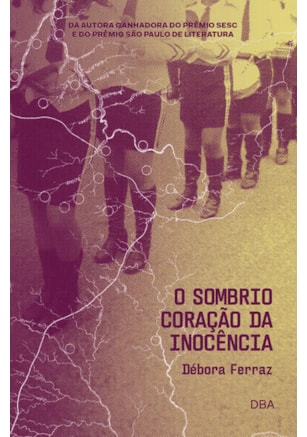 O SOMBRIO CORAÇÃO DA INOCÊNCIA