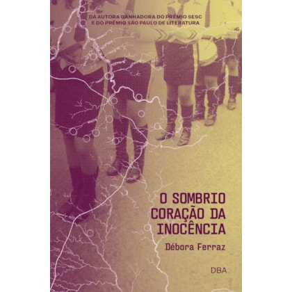 O SOMBRIO CORAÇÃO DA INOCÊNCIA