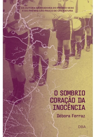O SOMBRIO CORAÇÃO DA INOCÊNCIA
