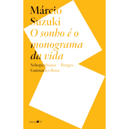 O SONHO É O MONOGRAMA DA VIDA: