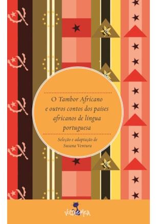 O TAMBOR AFRICANO E OUTROS CONTOS AFRICANOS