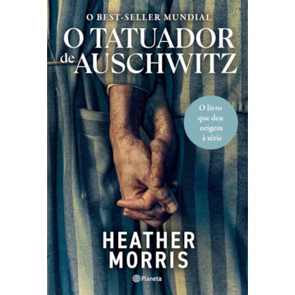 O TATUADOR DE AUSCHWITZ