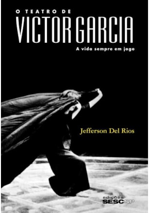 O TEATRO DE VICTOR GARCIA