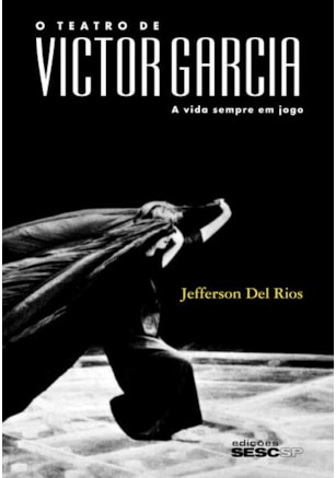 O TEATRO DE VICTOR GARCIA