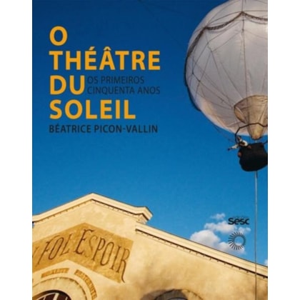 O THÉÂTRE DU SOLEIL