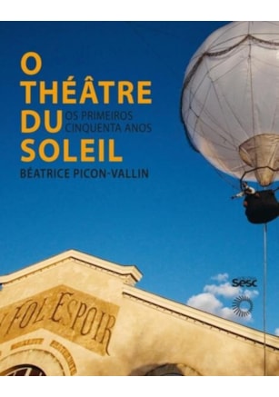 O THÉÂTRE DU SOLEIL