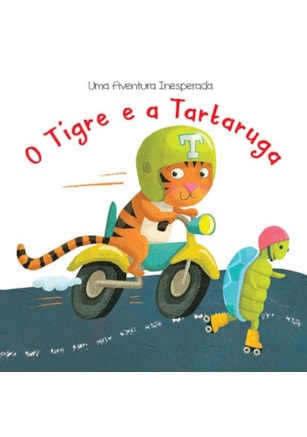O TIGRE E A TARTARUGA