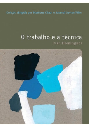 O TRABALHO E A TÉCNICA