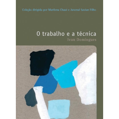O TRABALHO E A TÉCNICA