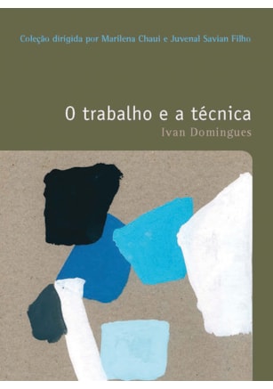O TRABALHO E A TÉCNICA