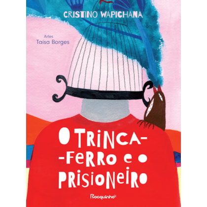 O trinca-ferro e o prisioneiro