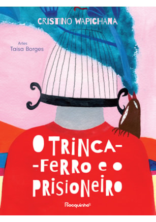 O trinca-ferro e o prisioneiro