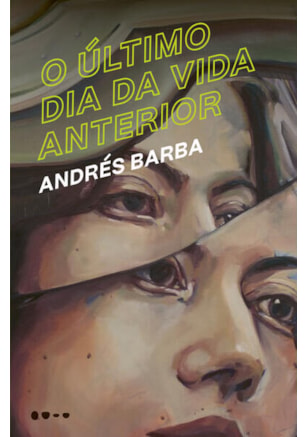 O último dia da vida anterior