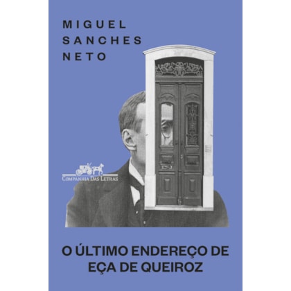 O ÚLTIMO ENDEREÇO DE EÇA DE QUEIROZ