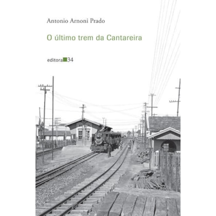 O ÚLTIMO TREM DA CANTAREIRA