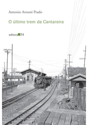 O ÚLTIMO TREM DA CANTAREIRA