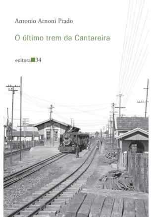 O ÚLTIMO TREM DA CANTAREIRA