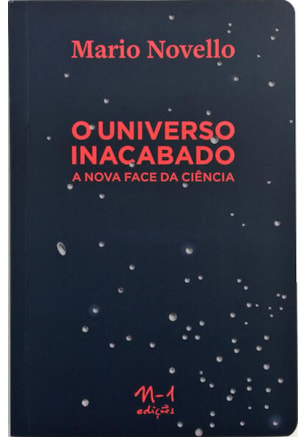O UNIVERSO INACABADO