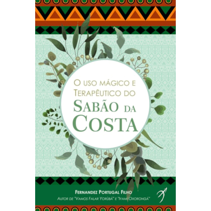 O uso mágico e terapêutico do Sabão da Costa