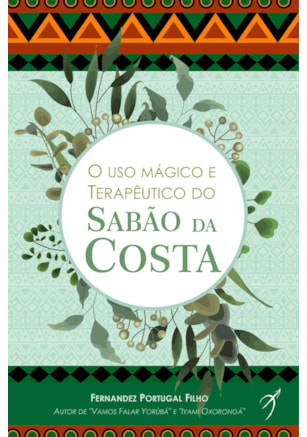 O uso mágico e terapêutico do Sabão da Costa
