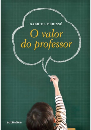 O VALOR DO PROFESSOR