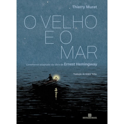 O VELHO E O MAR (GRAPHIC NOVEL)