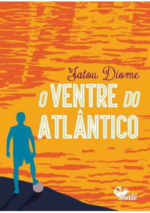O VENTRE DO ATLÂNTICO